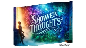 Shower Thoughts