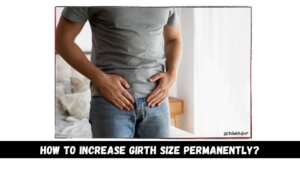 How To Increase Girth Size Permanently