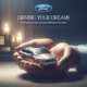 Driving Your Dreams How Ford Credit Makes Owning a Ford